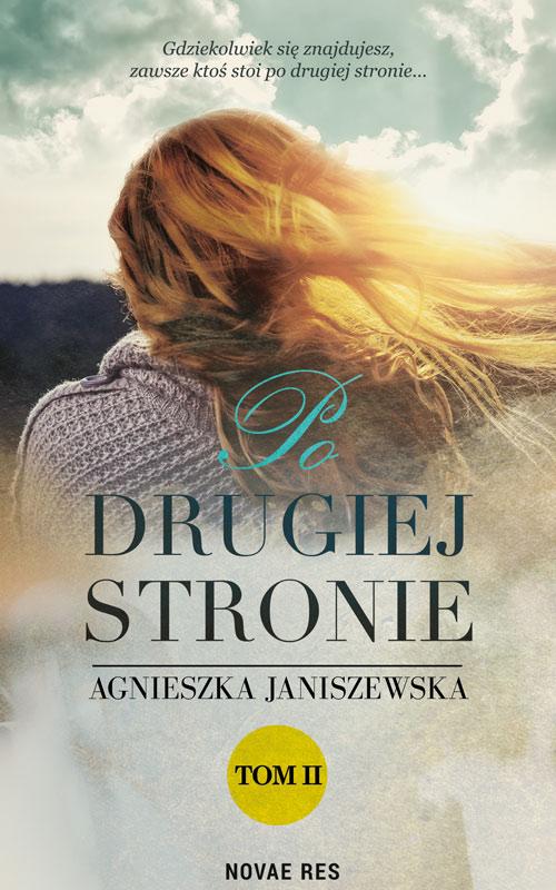 Tytuł: Po drugiej stronie Tom 2
Autor: Agnieszka Janiszewska
Wydawnictwo: Novae Res
Formaty: EPUB, MOBI