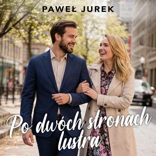 Tytuł: Po dwóch stronach lustra
Autor: Paweł Jurek
Wydawnictwo: Estymator
Formaty: MP3