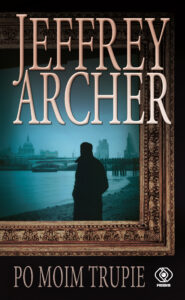 Tytuł: Po moim trupie
Autor: Jeffrey Archer
Wydawnictwo: REBIS
Formaty: EPUB, MOBI