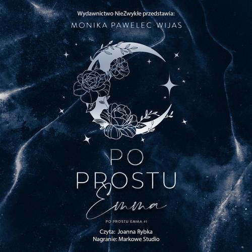 Tytuł: Po prostu Emma
Autor: Monika Pawelec-Wijas
Wydawnictwo: NieZwykłe
Formaty: MP3