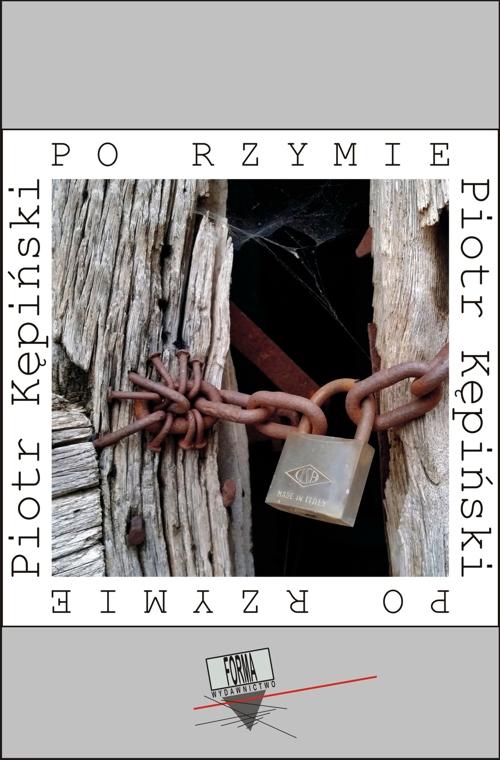 Tytuł: Po Rzymie. Szkice włoskie
Autor: Piotr Kępiński
Wydawnictwo: Forma
Formaty: EPUB, MOBI