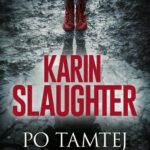 Tytuł: Po tamtej nocy
Autor: Karin Slaughter
Wydawnictwo: HarperCollins Polska
Formaty: MOBI, EPUB