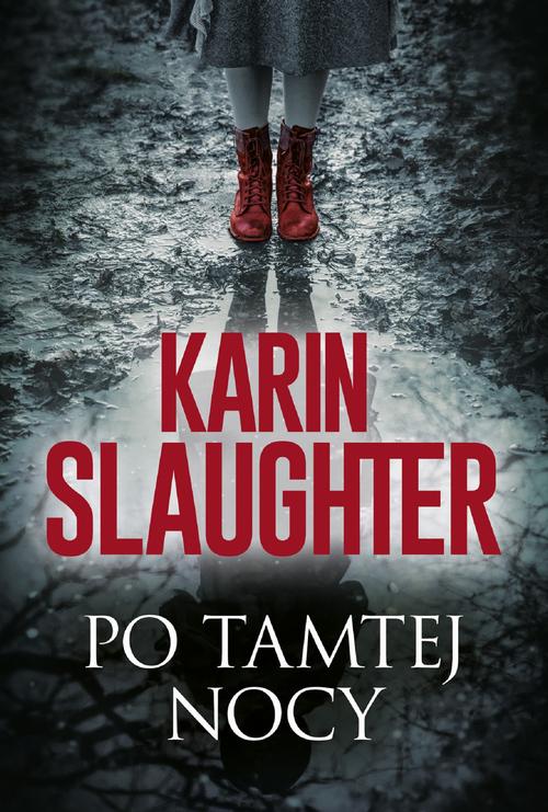 Tytuł: Po tamtej nocy
Autor: Karin Slaughter
Wydawnictwo: HarperCollins Polska
Formaty: MOBI, EPUB