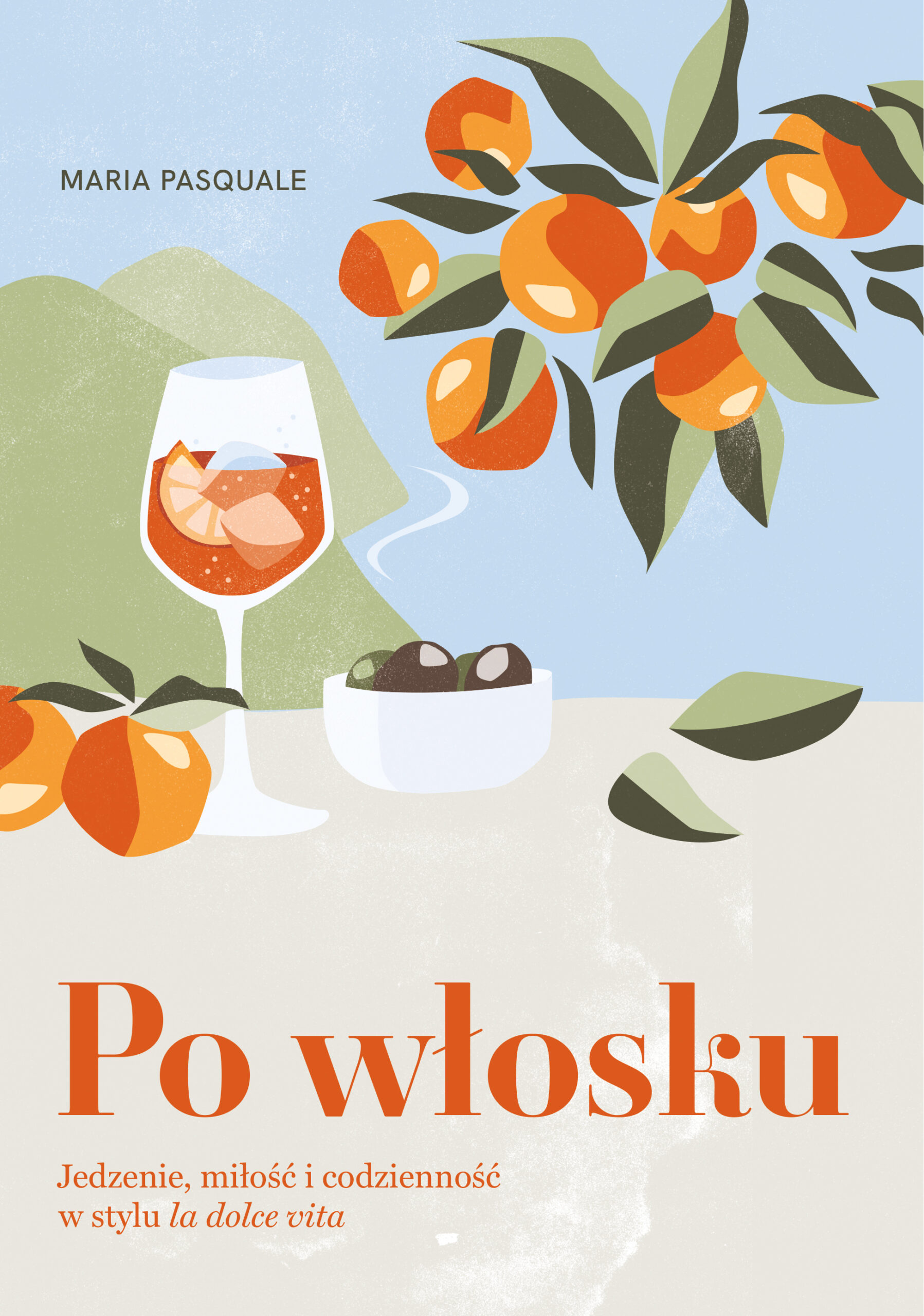 Tytuł: Po włosku. Jedzenie, miłość i codzienność w stylu la dolce vita
Autor: Maria Pasquale
Wydawnictwo: Koncept
Formaty: PDF