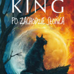 Tytuł: Po zachodzie słońca
Autor: Stephen King
Wydawnictwo: Albatros
Formaty: EPUB, MOBI