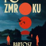 Tytuł: Po zmroku
Autor: Bartosz Szczygielski
Wydawnictwo: Czwarta Strona
Formaty: EPUB, MOBI