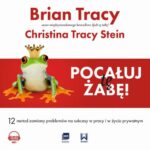 Tytuł: Pocałuj tę żabę!
Autor: Brian Tracy, Christina Tracy-Stein
Wydawnictwo: MT Biznes
Formaty: MP3