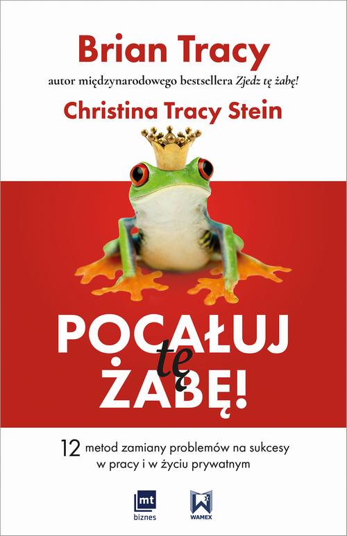 Tytuł: Pocałuj tę żabę!
Autor: Brian Tracy, Christina Tracy-Stein
Wydawnictwo: MT Biznes
Formaty: EPUB, MOBI