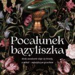 Pocałunek bazyliszka. Split or Swallow. Tom 1 — okładka e-booka