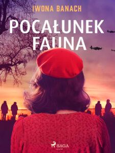 Tytuł: Pocałunek fauna
Autor: Iwona Banach
Wydawnictwo: SAGA Egmont
Formaty: EPUB, MOBI