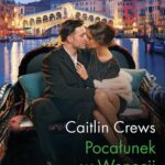 Tytuł: Pocałunek w Wenecji
Autor: Caitlin Crews
Wydawnictwo: Harlequin
Formaty: MOBI, EPUB