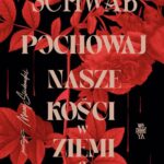 Pochowaj nasze kości w ziemi o północy — okładka e-booka