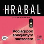 Tytuł: Pociągi pod specjalnym nadzorem
Autor: Bohumil Hrabal
Wydawnictwo: Storybox
Formaty: MP3