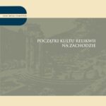 Początki kultu relikwii na Zachodzie — okładka e-booka