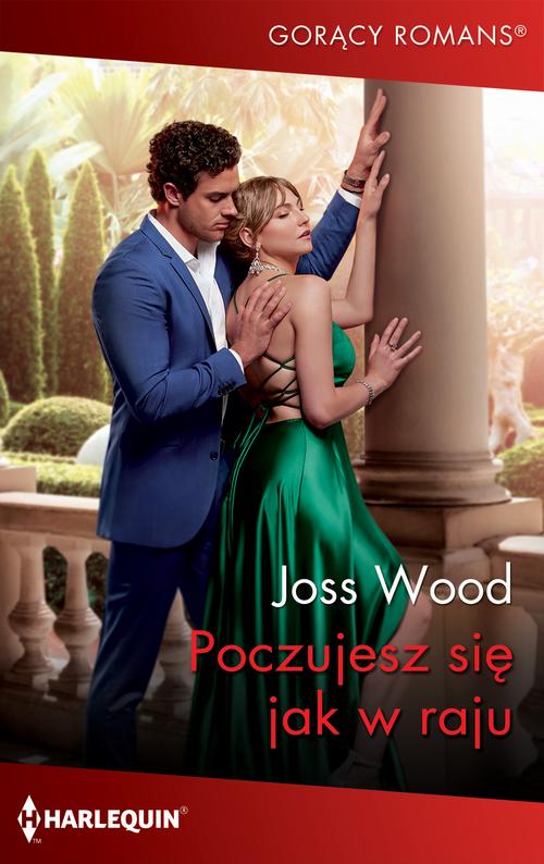 Tytuł: Poczujesz się jak w raju
Autor: Joss Wood
Wydawnictwo: Harlequin
Formaty: EPUB, MOBI