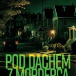 Tytuł: Pod dachem z mordercą
Autor: Klaudia Muniak
Wydawnictwo: Czwarta Strona
Formaty: EPUB, MOBI