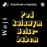 Tytuł: Pod kulawym Belzebubem
Autor: Albert Wojt
Wydawnictwo: Estymator
Formaty: MP3