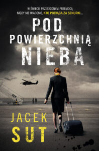 Tytuł: Pod powierzchnią nieba
Autor: Jacek Sut
Wydawnictwo: Skarpa Warszawska
Formaty: EPUB, MOBI