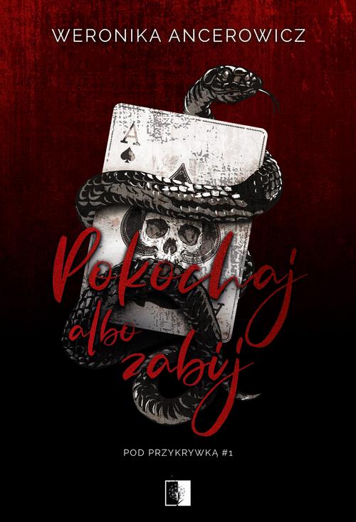 Tytuł: Pod przykrywką 1 Pokochaj albo zabij
Autor: Weronika Ancerowicz
Wydawnictwo: NieZwykłe
Formaty: EPUB, MOBI