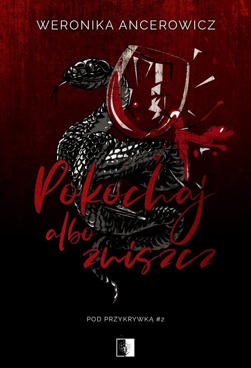 Tytuł: Pod przykrywką 2 Pokochaj albo zniszcz
Autor: Weronika Ancerowicz
Wydawnictwo: NieZwykłe
Formaty: EPUB, MOBI