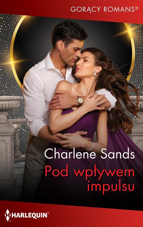 Tytuł: Pod wpływem impulsu
Autor: Charlene Sands
Wydawnictwo: Harlequin
Formaty: EPUB, MOBI