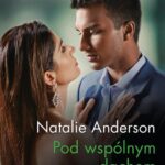 Tytuł: Pod wspólnym dachem
Autor: Natalie Anderson
Wydawnictwo: Harlequin
Formaty: EPUB, MOBI