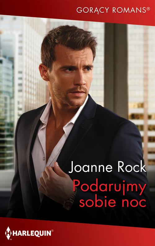 Tytuł: Podarujmy sobie noc
Autor: Joanne Rock
Wydawnictwo: Harlequin
Formaty: EPUB, MOBI