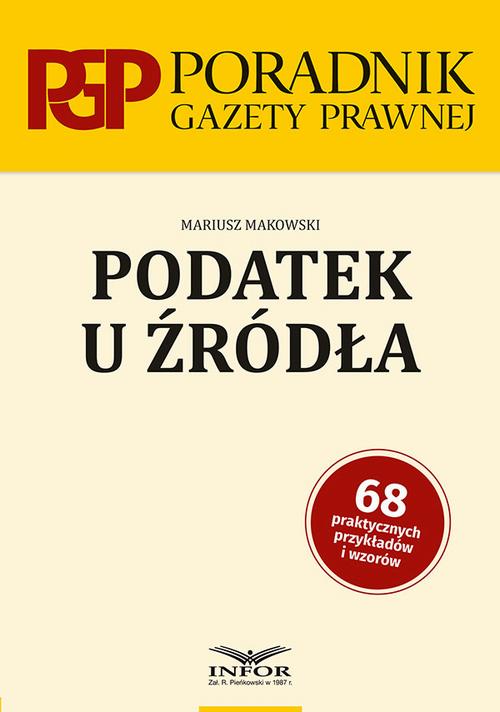 Tytuł: Podatek u źródła
Autor: Mariusz Makowski
Wydawnictwo: Infor
Formaty: PDF