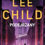 Tytuł: Podejrzany
Autor: Lee Child
Wydawnictwo: Albatros
Formaty: EPUB, MOBI