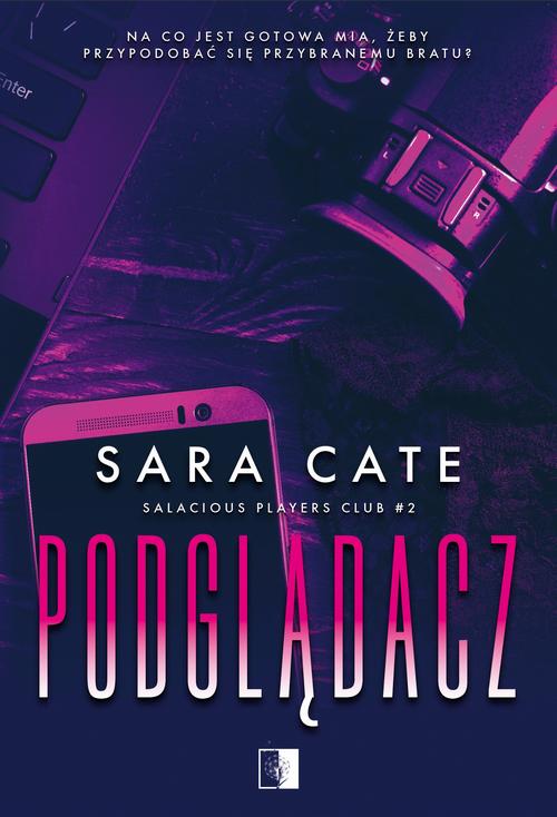 Tytuł: Podglądacz
Autor: Sara Cate
Wydawnictwo: NieZwykłe Zagraniczne
Formaty: MOBI, EPUB