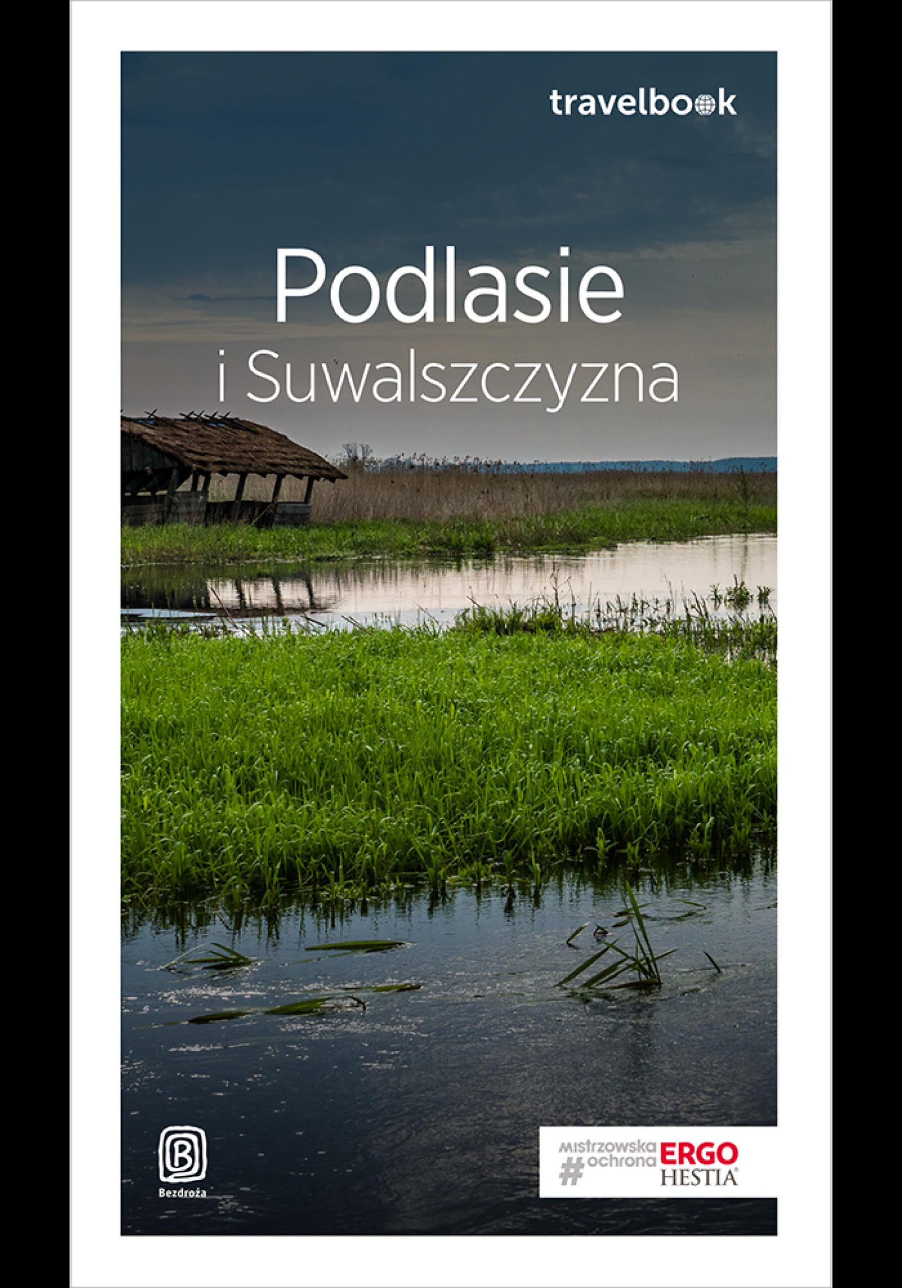 Podlasie i Suwalszczyzna. Travelbook. Wydanie 1 — okładka e-booka