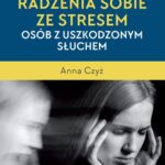 Podmiotowe uwarunkowania radzenia sobie ze stresem osób z uszkodzonym słuchem — okładka e-booka