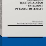 Tytuł: Podmiotowość samorządu terytorialnego - ustrojowe pytania i dylematy
Autor: Mirosław Stec, Katarzyna Małysa-Sulińska
Wydawnictwo: Wolters Kluwer
Formaty: PDF