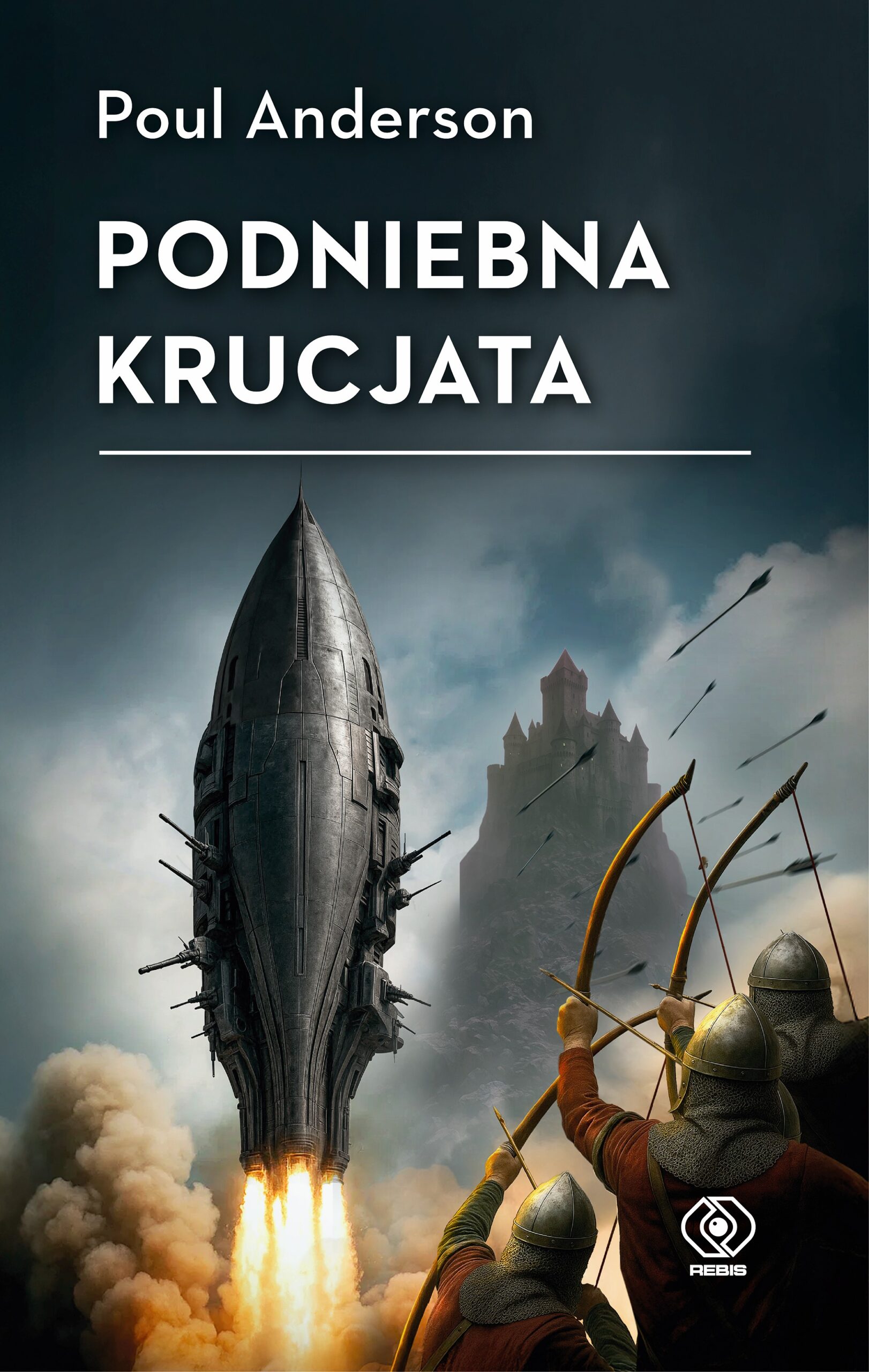Tytuł: Podniebna krucjata
Autor: Poul Anderson
Wydawnictwo: REBIS
Formaty: EPUB, MOBI