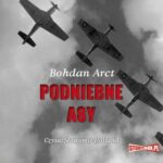 Tytuł: Podniebne asy
Autor: Bohdan Arct
Wydawnictwo: Storybox
Formaty: MP3
