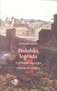 Podolska legenda. Powstanie i pogrzeb polskiego Podola — okładka e-booka