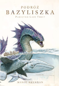 Tytuł: Podróż "Bazyliszka"
Autor: Marie Brennan
Wydawnictwo: Zysk i S-ka
Formaty: EPUB, MOBI