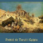 Tytuł: Podróż do Turcji i Egiptu. Z wiadomością o życiu i pismach tego autora
Autor: Jan Potocki
Wydawnictwo: Armoryka
Formaty: EPUB, MOBI