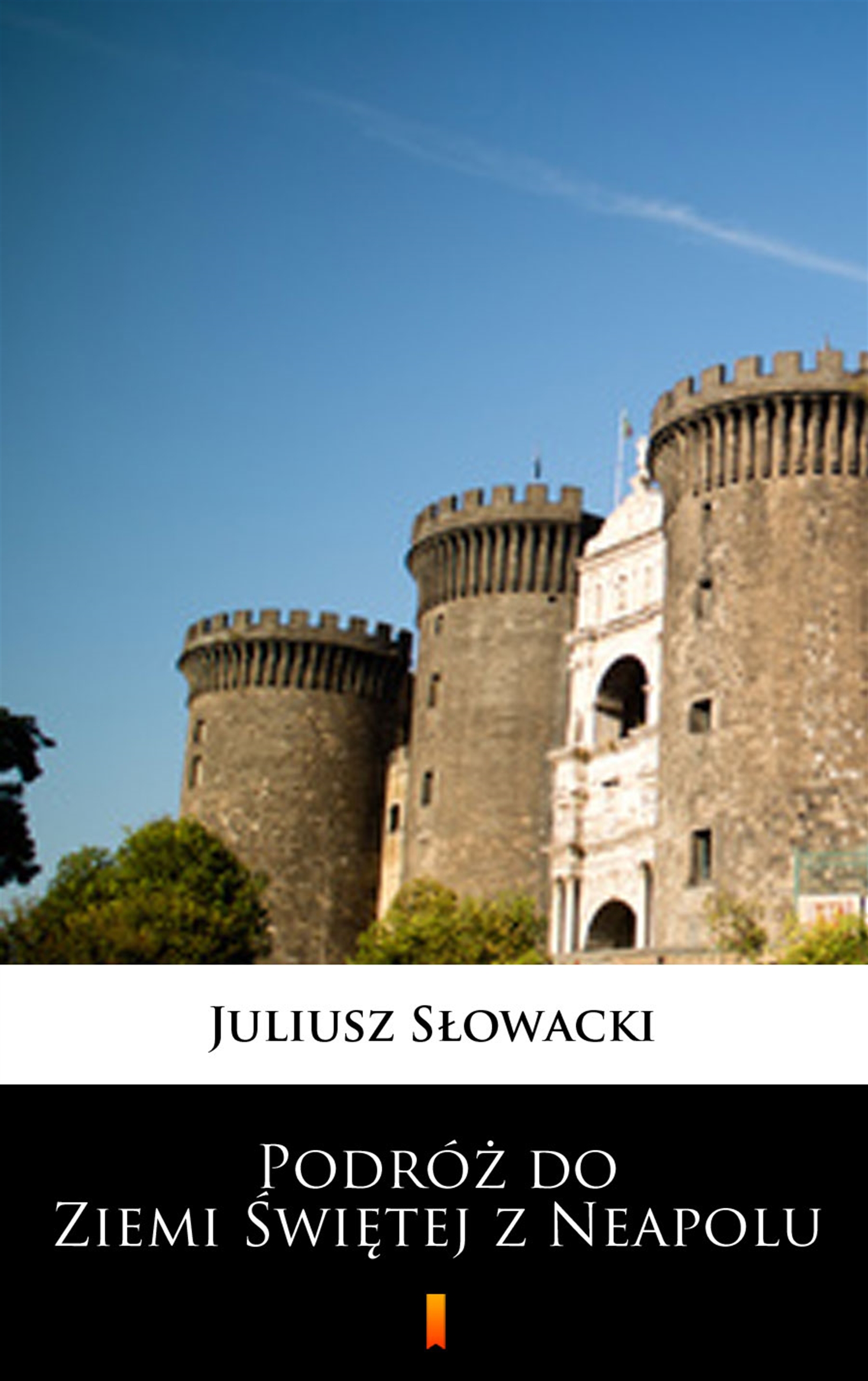 Tytuł: Podróż do Ziemi Świętej z Neapolu
Autor: Juliusz Słowacki
Wydawnictwo: KtoCzyta.pl
Formaty: EPUB, MOBI