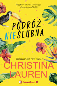 Tytuł: Podróż nieślubna
Autor: Christina Lauren
Wydawnictwo: Wydawnictwo Poradnia K
Formaty: EPUB, MOBI