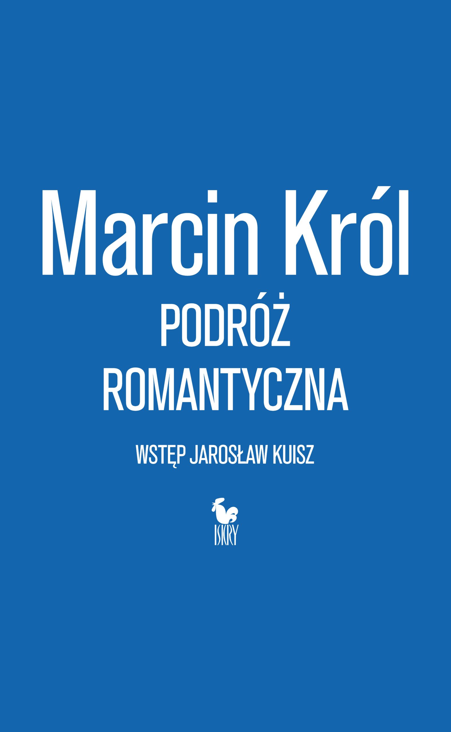 Tytuł: Podróż romantyczna
Autor: Marcin Król
Wydawnictwo: Wydawnictwo Iskry
Formaty: EPUB, MOBI