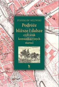 Podróże bliższe i dalsze, czyli urok komunikacyjnych staroci — okładka e-booka
