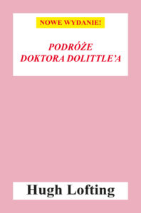 Tytuł: Podróże doktora Dolittle
Autor: Hugh Lofting
Wydawnictwo: Zysk i S-ka
Formaty: EPUB, MOBI