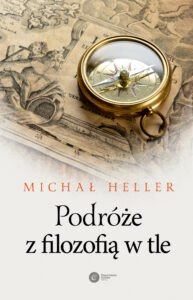 Tytuł: Podróże z filozofią w tle
Autor: Michał Heller
Wydawnictwo: Copernicus Center Press
Formaty: EPUB, MOBI