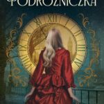 Tytuł: Podróżniczka
Autor: Marta Dziok-Kaczyńska
Wydawnictwo: Wydawnictwo Kobiece
Formaty: EPUB, MOBI