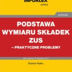 Podstawa wymiaru składek ZUS – praktyczne problemy — okładka e-booka