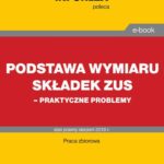 Podstawa wymiaru składek ZUS – praktyczne problemy — okładka e-booka