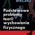Podstawowe problemy teorii wychowania fizycznego — okładka e-booka