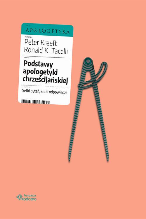 Podstawy apologetyki chrześcijańskiej. Setki pytań, setki odpowiedzi — okładka e-booka