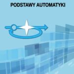 Tytuł: Podstawy automatyki
Autor: Józef Lisowski
Wydawnictwo: Uniwersytet Morski w Gdyni
Formaty: PDF